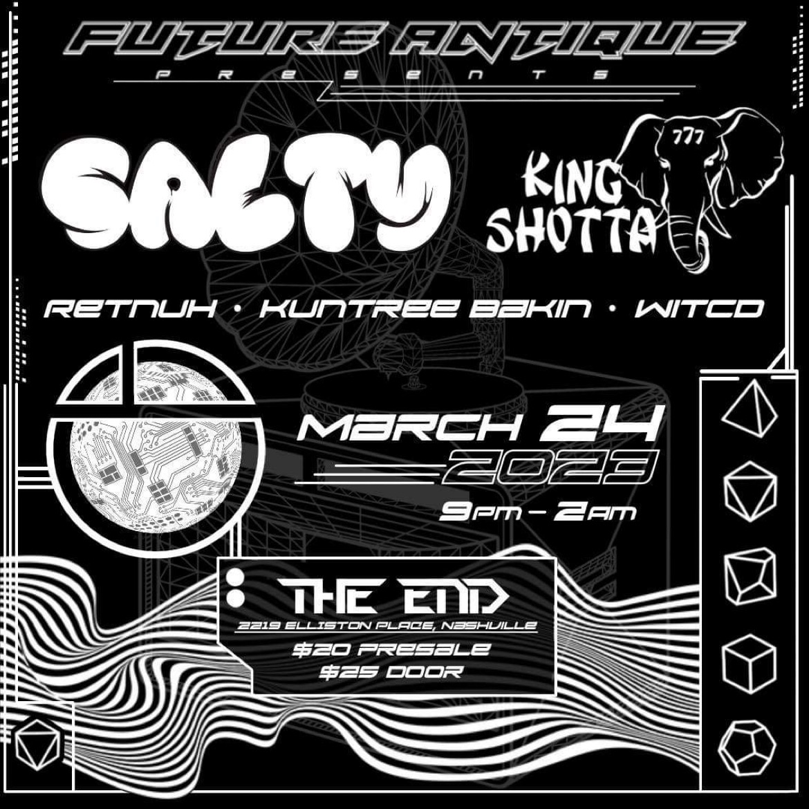 Future Antique Presents: Salty & King Shotta at The End Flyer